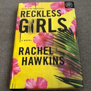 Reckless Girls Hardcover Novel Thriller Book by Rachel Hawkins BOTM